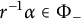 r Superscript negative 1 Baseline alpha element of upper Phi Subscript minus