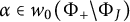 alpha element of w 0 left parenthesis upper Phi Subscript plus Baseline divided by upper Phi Subscript upper J Baseline right parenthesis