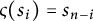 final sigma left parenthesis s Subscript i Baseline right parenthesis equals s Subscript n minus i
