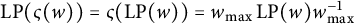 backslash operatorname upper L upper P left parenthesis final sigma left parenthesis w right parenthesis right parenthesis equals final sigma left parenthesis backslash operatorname upper L upper P left parenthesis w right parenthesis right parenthesis equals w Subscript max Baseline backslash operatorname upper L upper P left parenthesis w right parenthesis w Subscript max Superscript negative 1