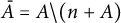 upper A overbar equals upper A divided by left parenthesis n plus upper A right parenthesis
