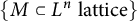 left brace upper M subset of upper L Superscript n Baseline lattice right brace