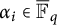 alpha Subscript i Baseline element of ModifyingAbove bar With bar double struck upper F q