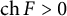 backslash operatorname c h upper F greater than 0