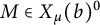upper M element of upper X Subscript mu Baseline left parenthesis b right parenthesis Superscript 0