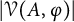 StartAbsoluteValue script upper V left parenthesis upper A comma phi right parenthesis EndAbsoluteValue