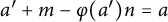 a prime plus m minus phi left parenthesis a prime right parenthesis n equals a