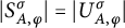 StartAbsoluteValue upper S Subscript upper A comma phi Superscript sigma Baseline EndAbsoluteValue equals StartAbsoluteValue upper U Subscript upper A comma phi Superscript sigma Baseline EndAbsoluteValue