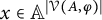 x element of upper A Superscript StartAbsoluteValue script upper V left parenthesis upper A comma phi right parenthesis EndAbsoluteValue