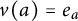 v left parenthesis a right parenthesis equals e Subscript a
