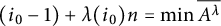 left parenthesis i 0 minus 1 right parenthesis plus lamda left parenthesis i 0 right parenthesis n equals min Underscript upper A Superscript lamda Endscripts