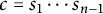 c equals s 1 midline horizontal ellipsis s Subscript n minus 1 Baseline