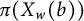 pi left parenthesis upper X Subscript w Baseline left parenthesis b right parenthesis right parenthesis