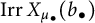backslash operatorname upper I r r upper X Subscript mu Sub Subscript bullet Baseline left parenthesis b Subscript bullet Baseline right parenthesis