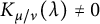 upper K Subscript mu divided by nu Baseline left parenthesis lamda right parenthesis not equals 0