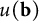 u left parenthesis bold b right parenthesis