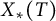 upper X Subscript asterisk Baseline left parenthesis upper T right parenthesis