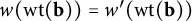 w left parenthesis backslash operatorname w t left parenthesis bold b right parenthesis right parenthesis equals w prime left parenthesis backslash operatorname w t left parenthesis bold b right parenthesis right parenthesis