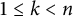 1 less than or equals k less than n