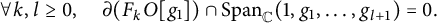 for all k comma l greater than or equals 0 comma partial differential left parenthesis upper F Subscript k Baseline upper O g 1 right parenthesis intersection upper S p a n Subscript double struck upper C Baseline left parenthesis 1 comma g 1 comma midline horizontal ellipsis comma g Subscript l plus 1 Baseline right parenthesis equals 0 period