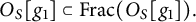 upper O Subscript upper S Baseline g 1 subset of upper F r a c left parenthesis upper O Subscript upper S Baseline g 1 right parenthesis period
