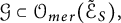 script upper G subset of script upper O Subscript m e r Baseline left parenthesis script upper E Subscript upper S Baseline overtilde right parenthesis comma