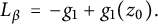 StartLayout 1st Row  upper L Subscript beta Baseline equals minus g 1 plus g 1 left parenthesis z 0 right parenthesis period EndLayout