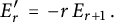 upper E Subscript r Baseline prime equals minus r upper E Subscript r plus 1 Baseline period
