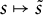 s right arrow from bar s overtilde