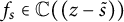 f Subscript s Baseline element of double struck upper C left parenthesis left parenthesis z minus s overtilde right parenthesis right parenthesis