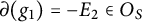 partial differential left parenthesis g 1 right parenthesis equals minus upper E 2 element of upper O Subscript upper S
