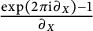 exp left parenthesis 2 pi normal i partial differential Subscript upper X Baseline right parenthesis minus StartFraction 1 Over bar EndFraction partial differential upper X