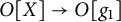 upper O upper X right arrow upper O g 1