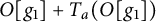 upper O g 1 plus upper T Subscript a Baseline left parenthesis upper O g 1 right parenthesis