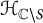 upper H Subscript double struck upper C minus upper S