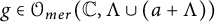 g element of script upper O Subscript m e r Baseline left parenthesis double struck upper C comma upper Lamda union left parenthesis a plus upper Lamda right parenthesis right parenthesis