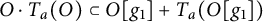 upper O dot upper T Subscript a Baseline left parenthesis upper O right parenthesis subset of upper O g 1 plus upper T Subscript a Baseline left parenthesis upper O g 1 right parenthesis