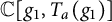 double struck upper C g 1 comma upper T Subscript a Baseline left parenthesis g 1 right parenthesis