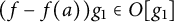 left parenthesis f minus f left parenthesis a right parenthesis right parenthesis g 1 element of upper O g 1