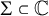 upper Sigma subset of double struck upper C