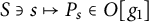 upper S contains as member s right arrow from bar upper P Subscript s Baseline element of upper O g 1