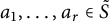 a 1 comma midline horizontal ellipsis comma a Subscript r Baseline element of upper S overtilde
