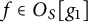 f element of upper O Subscript upper S Baseline g 1