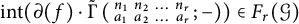 i n t left parenthesis partial differential left parenthesis f right parenthesis dot ModifyingAbove backslash operatorname normal upper Gamma With tilde left parenthesis backslash s m a l l m a t r i x n 1 n 2 midline horizontal ellipsis n Subscript r Baseline a 1 a 2 midline horizontal ellipsis a Subscript r Baseline backslash end s m a l l m a t r i x semicolon right parenthesis right parenthesis element of upper F Subscript r Baseline left parenthesis script upper G right parenthesis