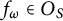 f Subscript omega Baseline element of upper O Subscript upper S