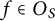 f element of upper O Subscript upper S