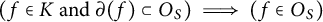 left parenthesis f element of upper K and partial differential left parenthesis f right parenthesis subset of upper O Subscript upper S Baseline right parenthesis long right double arrow left parenthesis f element of upper O Subscript upper S Baseline right parenthesis