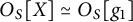 upper O Subscript upper S Baseline upper X asymptotically equals upper O Subscript upper S Baseline g 1