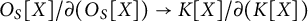 upper O Subscript upper S Baseline upper X divided by partial differential left parenthesis upper O Subscript upper S Baseline upper X right parenthesis right arrow upper K upper X divided by partial differential left parenthesis upper K upper X right parenthesis