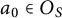a 0 element of upper O Subscript upper S
